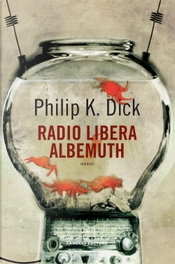 Radio libera Albemuth by Philip K. Dick