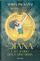 Diana e lo scudo della Discordia by Marta Palazzesi