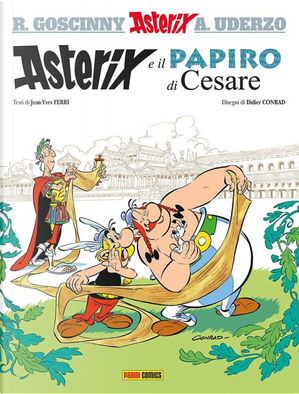 Asterix e il papiro di Cesare by Albert Uderzo, Didier Conrad, René Goscinny, Yves Ferri