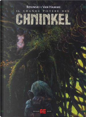 Il grande potere del Chninkel:Il comandamento-Il prescelto-Il giudizio by Grzegorz Rosinski, Jean Van Hamme