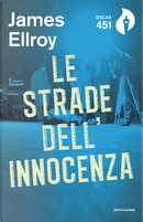 Le strade dell'innocenza by James Ellroy