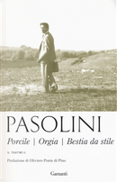 Teatro. Vol. 2: Porcile-Orgia-Bestia da stile by Pasolini P. Paolo