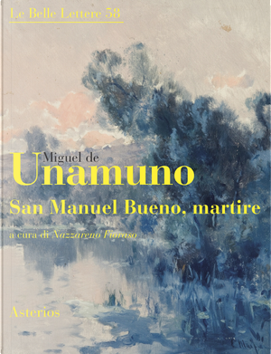 San Manuel Bueno, martire by Miguel de Unamuno