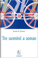 Tre uomini a zonzo by Jerome K. Jerome