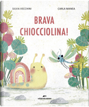 Brava Chiocciolina! by Silvia Vecchini