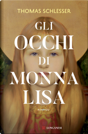 Gli occhi di Monna Lisa by Thomas Schlesser