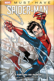 La fortuna dei Parker. Spider-Man by Dan Slott, Humberto Ramos