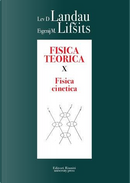 Fisica teorica. Vol. 10: Fisica cinetica by Evgenij M. Lifsits, Lev D. Landau