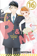 P&me. Policeman and me. Vol. 16 by Maki Miyoshi