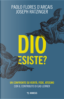 Dio esiste? Un confronto su verità, fede, ateismo by Benedetto XVI (Joseph Ratzinger), Paolo Flores D'Arcais