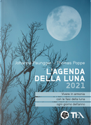 L'agenda della luna 2021 by Johanna Paungger, Thomas Poppe