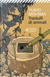 Trastulli di animali by Yukio Mishima