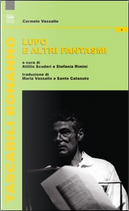 Lupo e altri fantasmi by Carmelo Vassallo