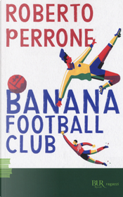Banana Football Club by Roberto Perrone