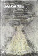 Fisica dell'anima. Estetica e antropologia in Johann Gottfried Herder by Francesco Marelli