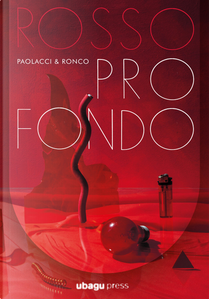 Rosso profondo by Antonio Paolacci, Paola Ronco