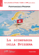 La scomparsa della Svizzera by Pierfrancesco Prosperi