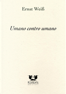 Umano contro umano by Ernst Weiss