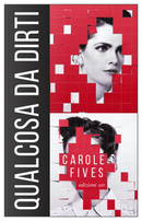 Qualcosa da dirti by Carole Fives