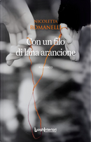 Con un filo di lana arancione by Nicoletta Romanelli