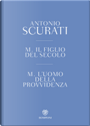 M. Il figlio del secolo-M. L'uomo della provvidenza. Cofanetto by Antonio Scurati