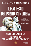 Il Manifesto del Partito Comunista. In appendice: Antonio Labriola. In memoria del Manifesto dei Comunisti by Friedrich Engels, Karl Marx