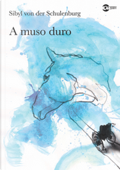 A muso duro by Sibyl von der Schulenburg