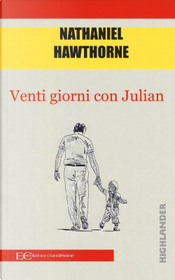 Venti giorni con Julian by Nathaniel Hawthorne