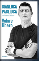 Volare libero by Federico Calabrese, Gianluca Pagliuca