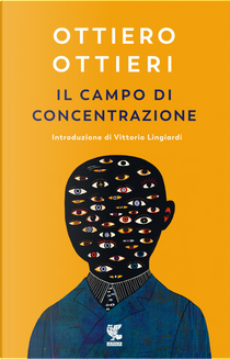 Il campo di concentrazione by Ottiero Ottieri