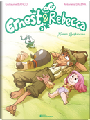 Ernest & Rebecca. Vol. 3: Nonno Bestiaccia by Guillaume Bianco