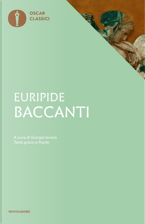 Baccanti. Testo greco a fronte by Euripide