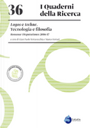 Logos e techne. Tecnologia e filosofia. Romanae Disputationes 2016-17
