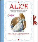Alice. Avventure nel paese delle meraviglie. Libro pop-up. Ediz. a colori by Lewis Carroll