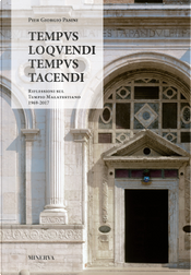Tempus loquendi, tempus tacendi. Riflessioni sul Tempio Malatestiano (1969-2017) by Pier Giorgio Pasini