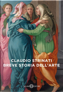 Breve storia dell'arte by Claudio Strinati