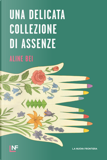 Una delicata collezione di assenze by Aline Bei
