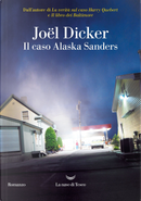 Il caso Alaska Sanders by Joël Dicker