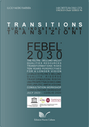 Transitions Febel 2030. Ediz. Italiana E Inglese by Lucio Valerio Barbera