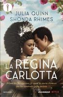 La regina Carlotta by Julia Quinn, Shonda Rhimes