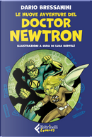 Le nuove avventure del Doctor Newtron by Dario Bressanini