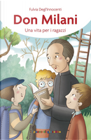 Don Milani. Una vita per i ragazzi by Fulvia Degl'Innocenti