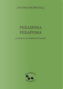 Peraspina Perapoma by Antonio Petrocelli