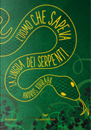 L'uomo che sapeva la lingua dei serpenti by Andrus Kivirähk