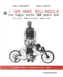 I 100 anni dell'Aquila. Un itinerario sul lago di Como-La moto Guzzi a Mandello del Lario. Ediz. italiana e inglese