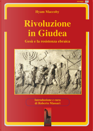 Rivoluzione in Giudea. Gesù e la resistenza ebraica by Hyam Maccoby