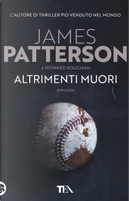 Altrimenti muori by Howard Roughan, James Patterson