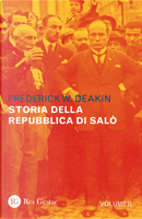 Storia della Repubblica di Salò. Vol. 2 by Frederick William Deakin