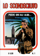 Lo sconosciuto. Vol. 1: Poche ore all'alba... by Magnus