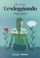 Verdeggiando. Male erbe e altre delizie by Pia Pera